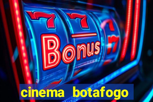 cinema botafogo praia shopping